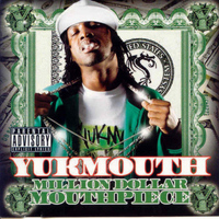 Yukmouth - Million Dollar Mouth (Explicit)