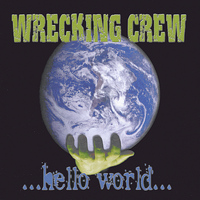 The WRECKING CREW - ...hello world...