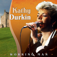 Kathy Durkin - Working Man