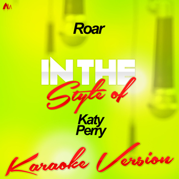 Ameritz - Karaoke - Roar (In the Style of Katy Perry) [Karaoke Version] - Single