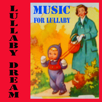 Lullaby - Lullaby Dream Music