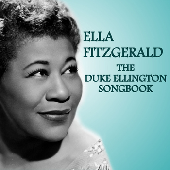 The Duke Ellington Songbook (201... | Ella Fitzgerald | High Quality ...