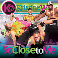 Kristine W - So Close to Me - The Remixes, Pt. 1