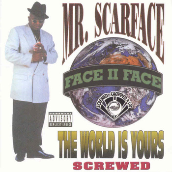 Scarface - The World Is Yours (Screwed) (Explicit)