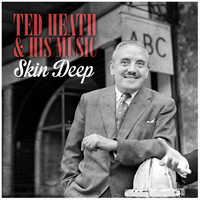 Ted Heath & His Music - Skin Deep