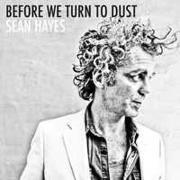 Sean Hayes - Before We Turn to Dust