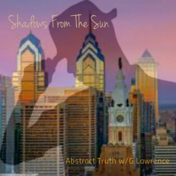 Abstract Truth & G Lawrence - Shadows from the Sun