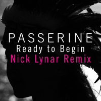Passerine - Ready to Begin (Nick Lynar Remix)