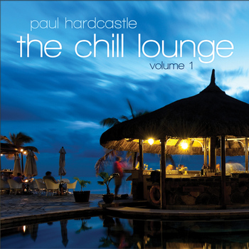 Paul Hardcastle - The Chill Lounge Vol 1