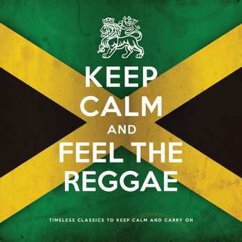 Various Artists - Keep Calm and Feel the Reggae