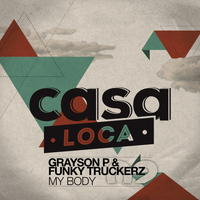 Grayson P, Funky Truckerz - My Body