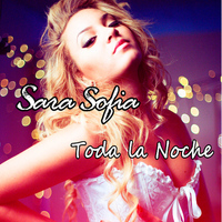 Sara Sofia - Toda la Noche