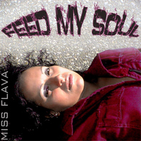 Miss Flava - Feed My Soul