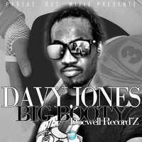 Davy Jones - Big Booty (Docwell Record'Z [Explicit])