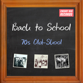 Various Artists - Back to School: 70s Old-Skool (Explicit)