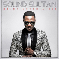 Sound Sultan - Me, My Mouth & Eye