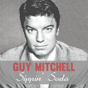 Guy Mitchell - Sippin' Soda
