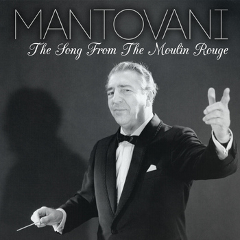 Mantovani - The Song from the Moulin Rouge