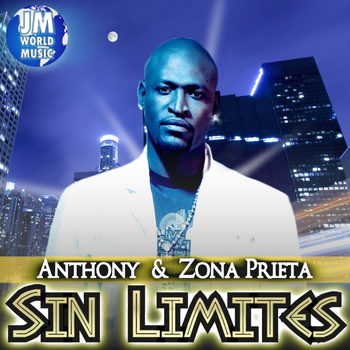 Anthony & Zona Prieta - Sin Límites