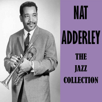 Nat Adderley - The Jazz Collection