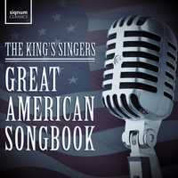 The King's Singers - Great American Songbook