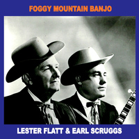 Lester Flatt & Earl Scruggs - Foggy Mountain Banjo