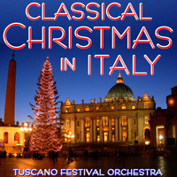 The Tuscano Festival Orchestra - Classical Christmas in Italy