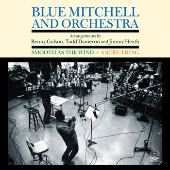 Blue Mitchell - Blue Mitchell and Orchestra. "Smooth as the Wind" & "A Sure Thing"