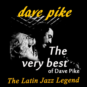 Dave Pike - The Very Best Of Dave Pike