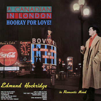 Edmund Hockridge - A Canadian in London / Hooray for Love