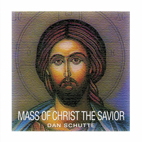 Dan Schutte - Mass of Christ the Savior