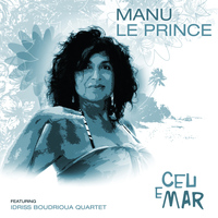 Manu Le Prince - Céu e Mar