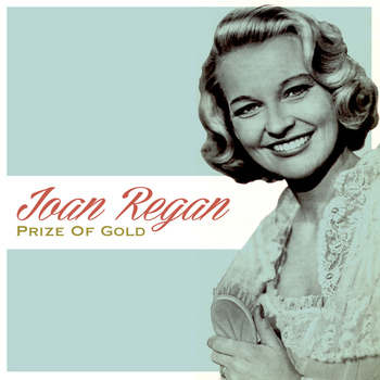 Joan Regan - Prize of Gold