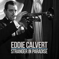 Eddie Calvert - Stranger in Paradise