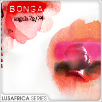 Bonga - The Lusafrica Series: Angola 72 / 74