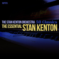 Stan Kenton Orchestra - The Essential Stan Kenton - 50 Classics