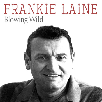 Frankie Laine - Blowing Wild