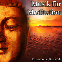 Entspannung Ensemble - Musik für Meditation