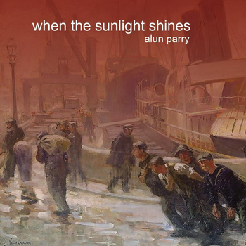 Alun Parry - When the Sunlight Shines