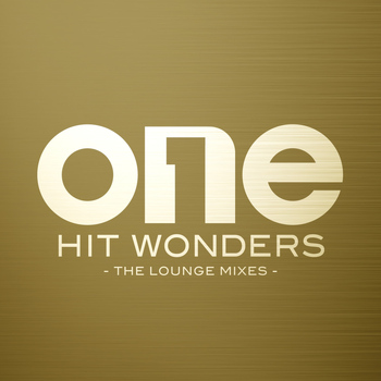 Various Artists - One Hit Wonders (The Lounge Mixes)