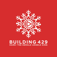 Building 429 - Hark! The Herald Angels Sing