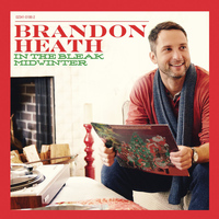Brandon Heath - In the Bleak Midwinter
