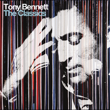 Tony Bennett - The Classics (Deluxe Edition)