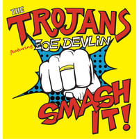 The Trojans - Smash It (feat. Zoe Devlin)