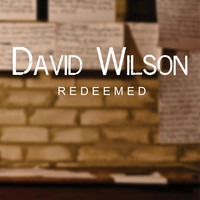 David Wilson - Redeemed