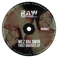 Wez Baldwin - First Grooves EP