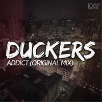 Duckers - Addict (Original Mix)