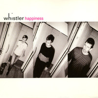 Whistler - Happiness