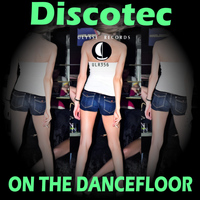 Discotec - On The Dancefloor