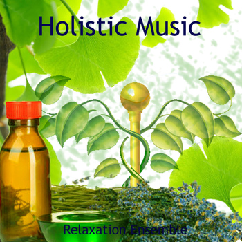 Relaxation Ensemble - Holistic Music